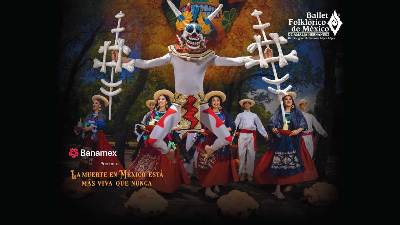 La muerte en México está más viva que nunca. Ballet Amalia Hernandez