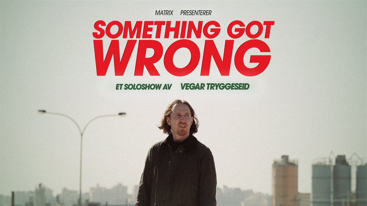 Something Got Wrong – Et soloshow av Vegar Tryggeseid