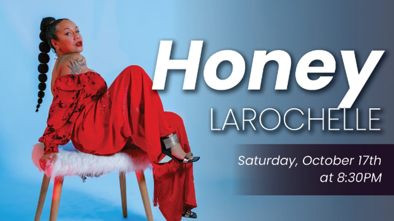 HONEY LAROCHELLE,  "Award Winning International Soul artist "