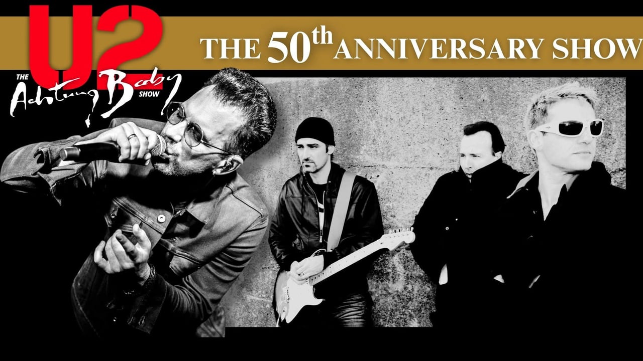The U2 Show Achtung Baby – 50th Anniversary Show | MEMO Music Hall
