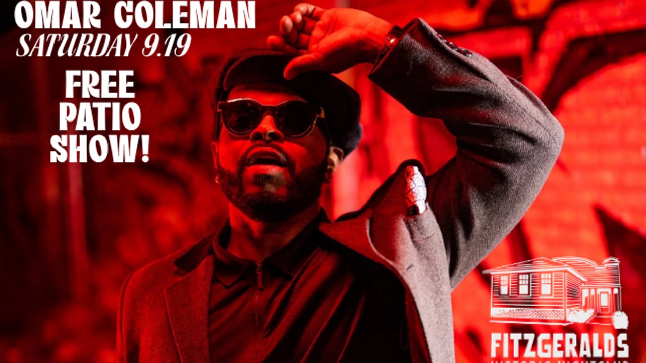 Saturday Night on the Patio w/ OMAR COLEMAN!!