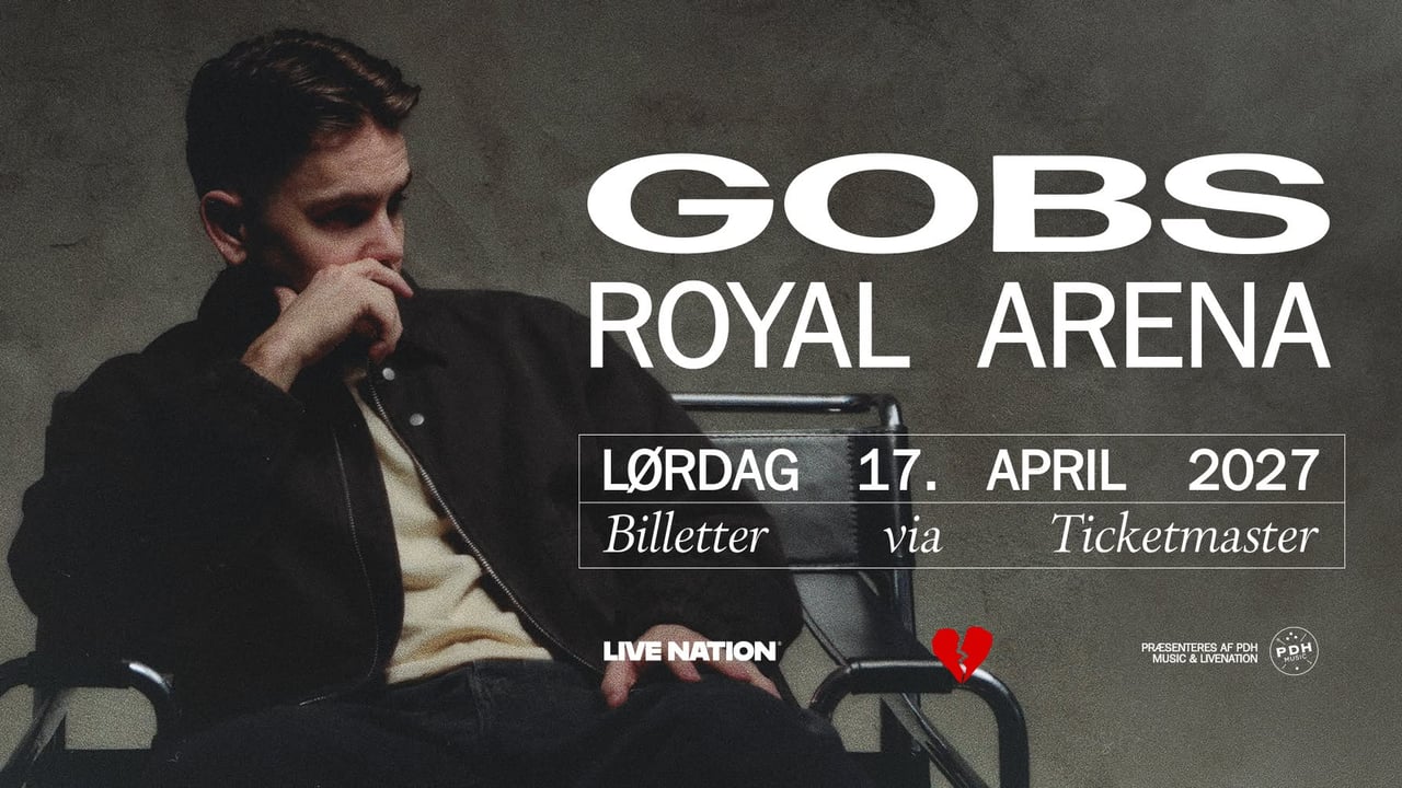 Gobs / Royal Arena / 17. april 2027