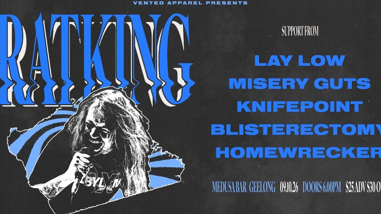 RAT KING (WA) / LAY LOW / MISERY GUTS / KNIFEPOINT / BLISTERECTOMY / HOMEWRECKER