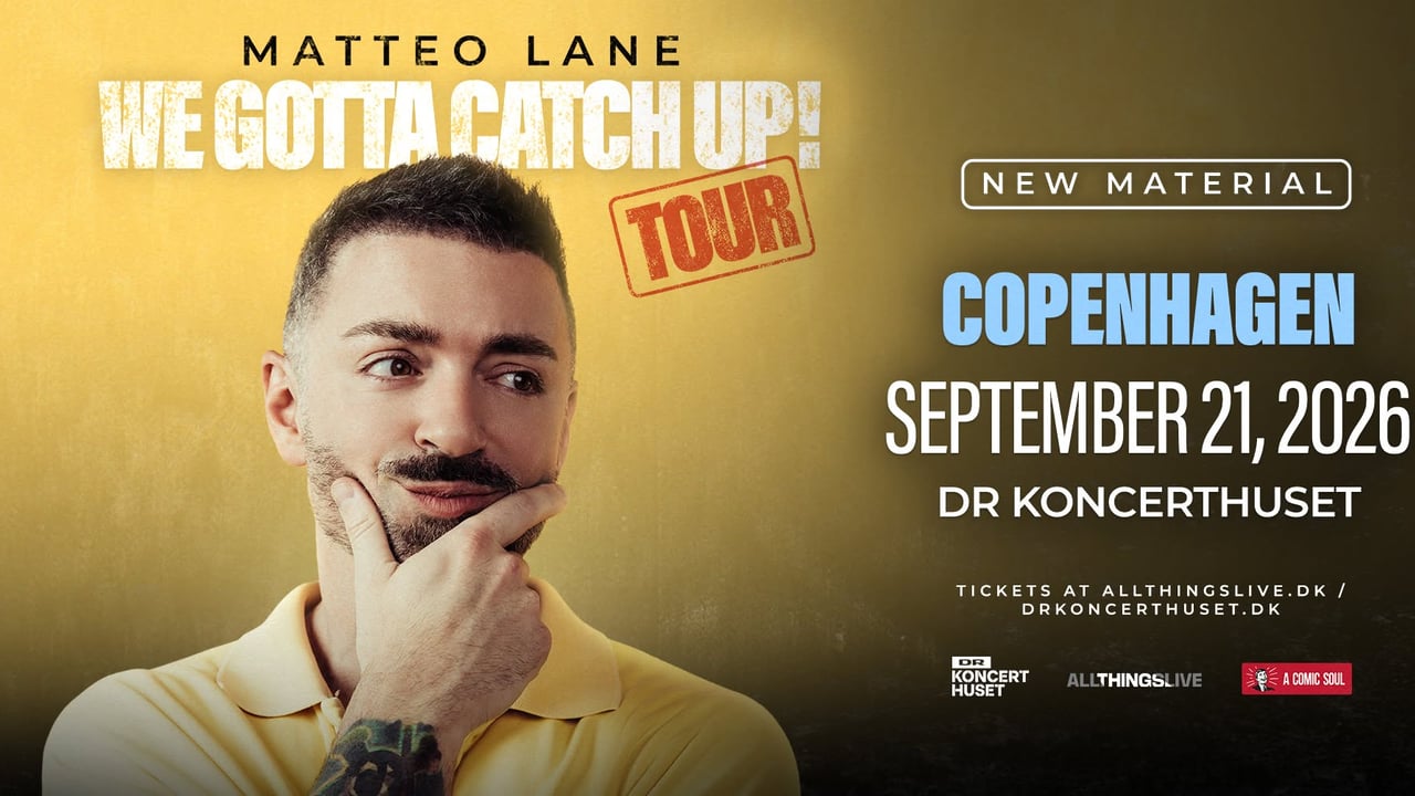 Få billetter tilbage! Matteo Lane - DR Koncerthuset 21. september