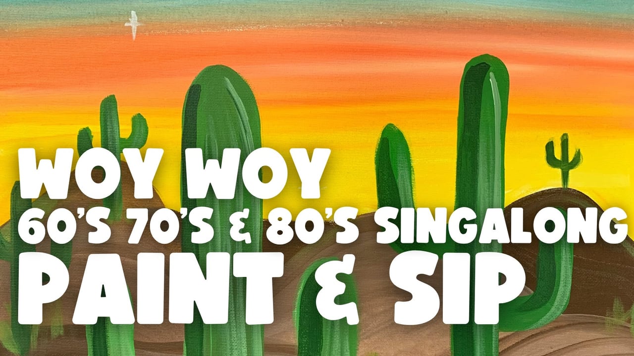 60s 70s & 80s PAINT AND SIP SINGALONG WOY WOY x PAINT JUICY