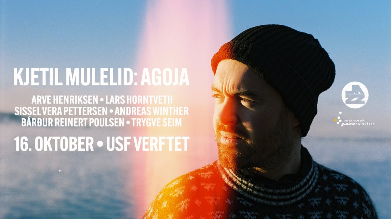 Kjetil Mulelid: Agoja // Bergen Jazzforum