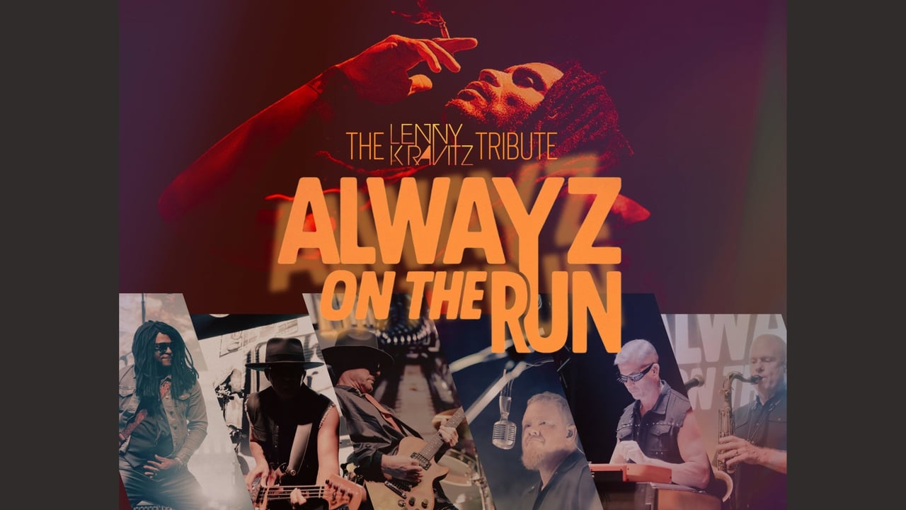 Alwayz On The Run: A Tribute To Lenny Kravitz