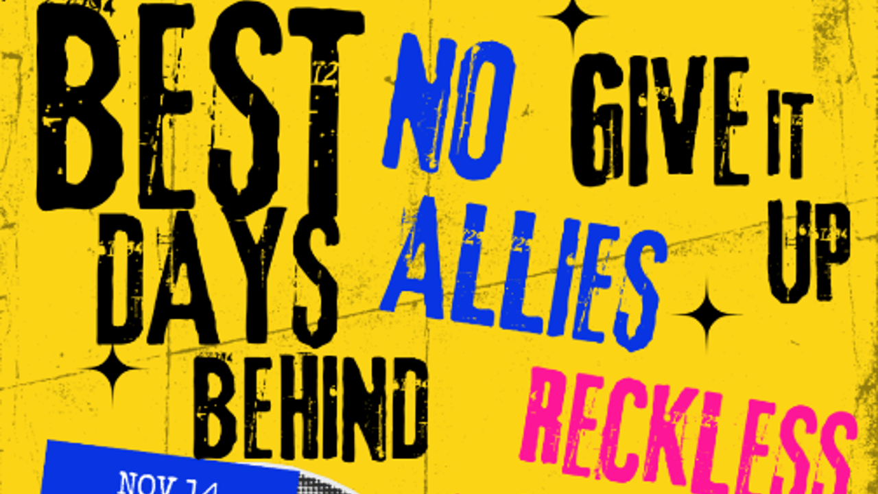 BEST DAYS BEHIND WITH NO ALLIES,GIVE IT UP AND RECKLESS REBOUND