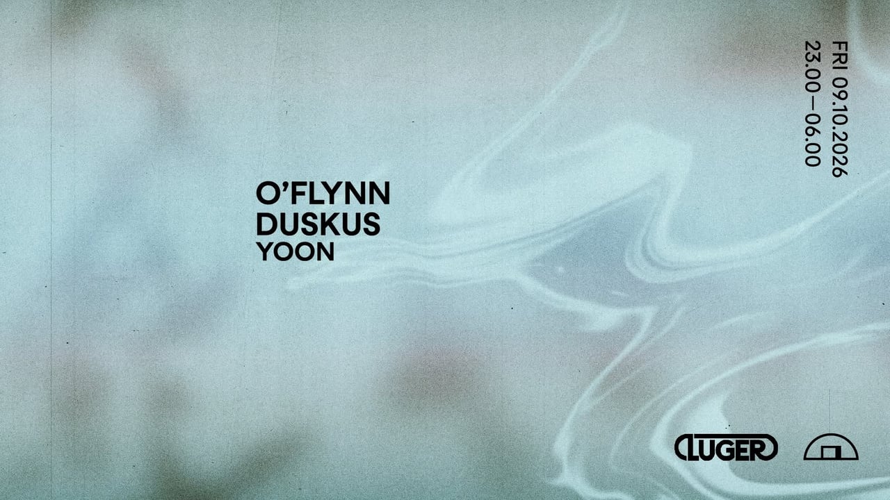 Luger Presents: O’Flynn, Duskus and YOON