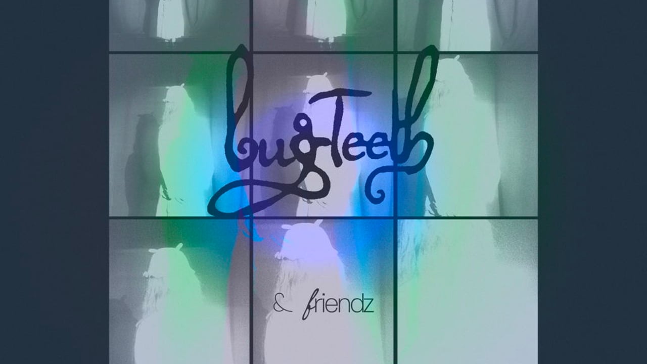 Bug Teeth & Friendz