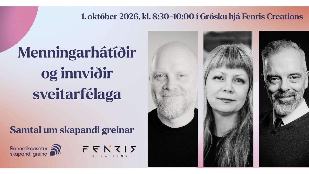 Menningarhátíðir og innviðir sveitarfélaga - Samtal um skapandi greinar