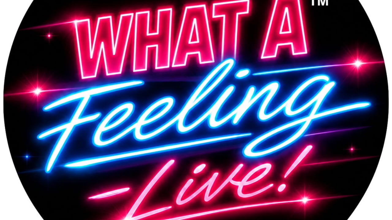 What A Feeling - LIVE!