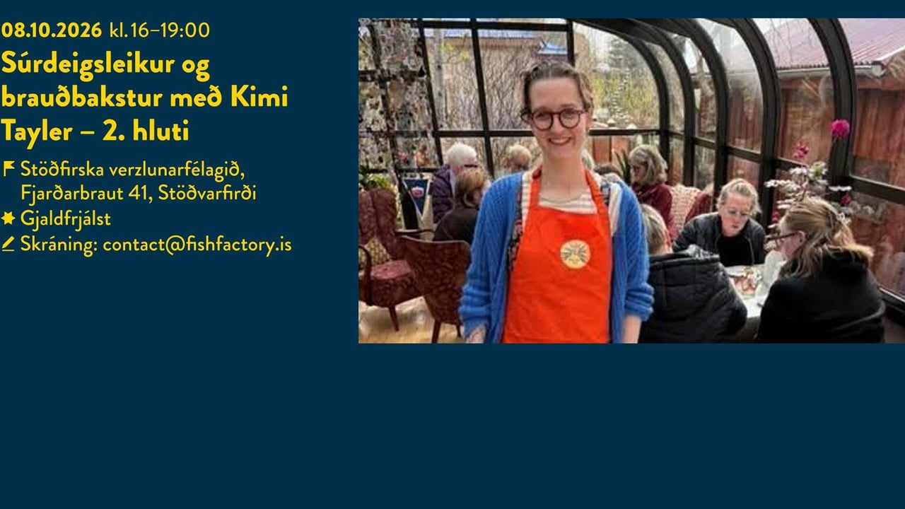 Súrdeigsleikur og brauðbakstur með Kimi Tayler – 2. hluti