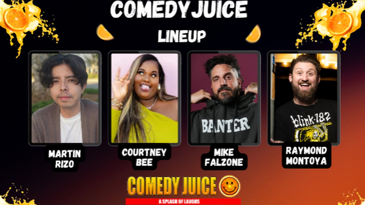 Comedy Juice Featuring: Martin Rizo, Courtney Bee, Mike Falzone, and a Special Guest!
