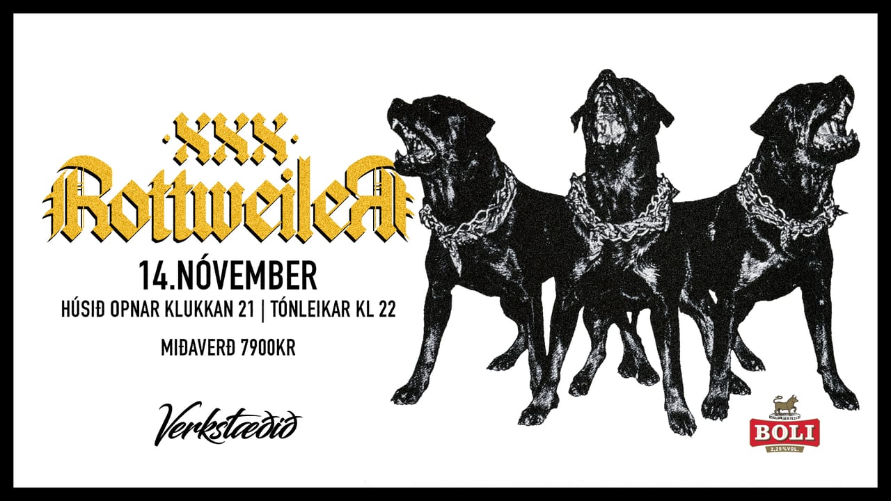 XXX Rottweiler á Verkstæðinu