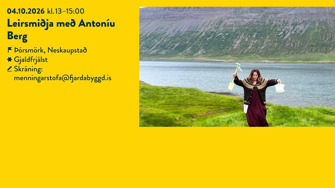 Leirsmiðja með Antoníu Berg – Neskaupstað