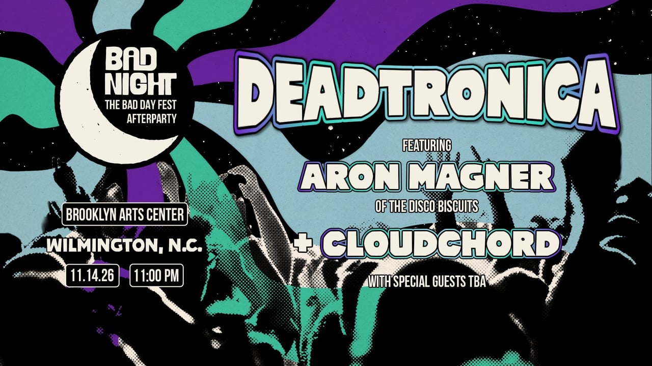 BAD NIGHT: Official BAD DAY FEST AFTERPARTY Featuring Deadtronica