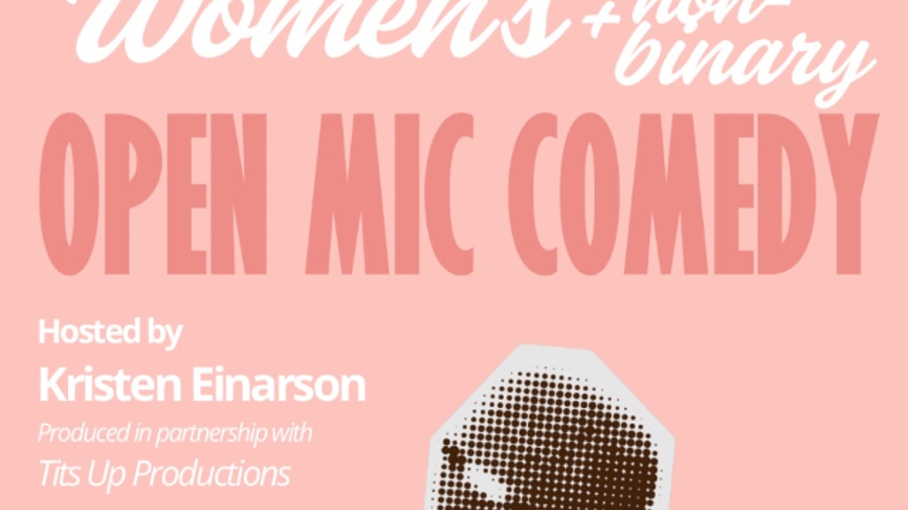 Women's + Non-Binary Open Mic Comedy