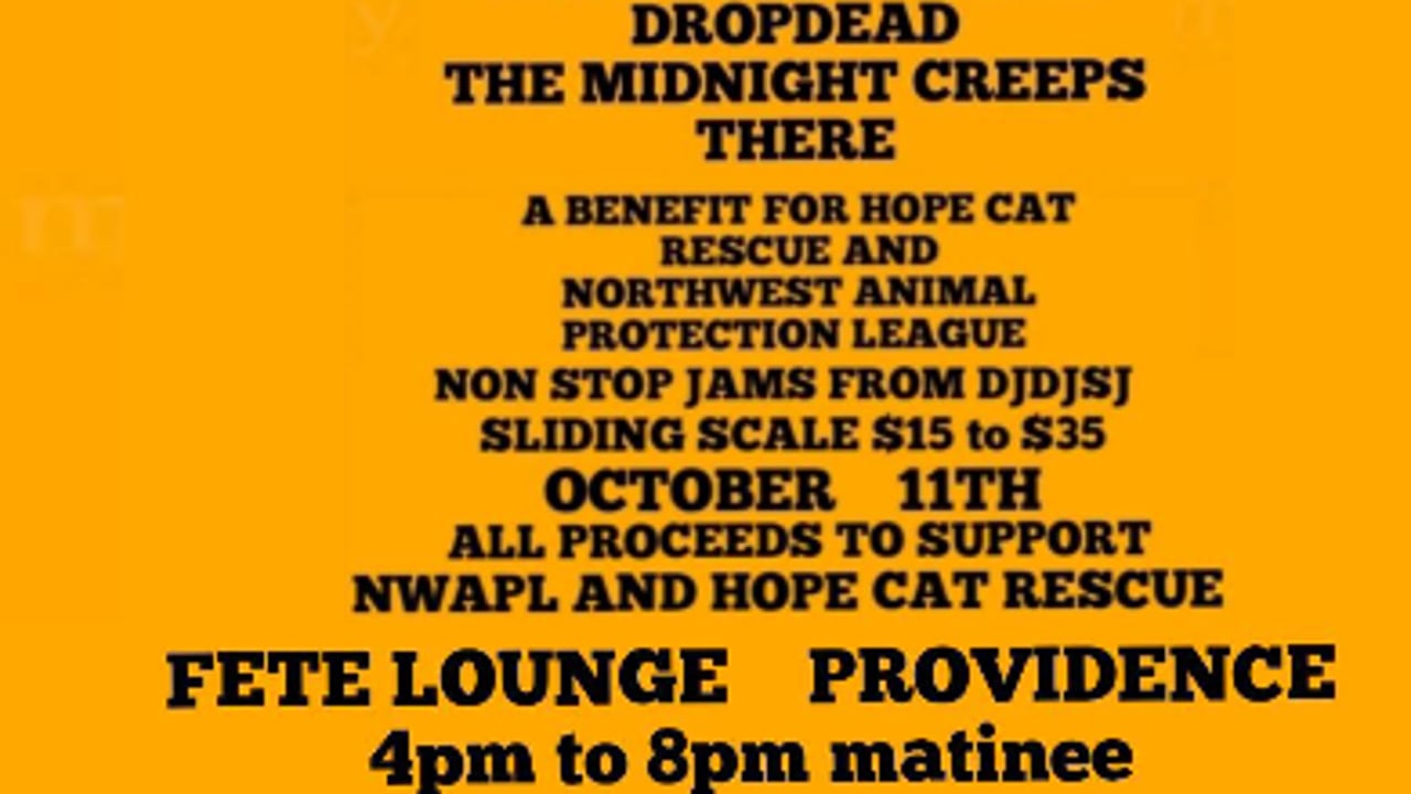 Dropdead, Midnight Creeps, & THERE