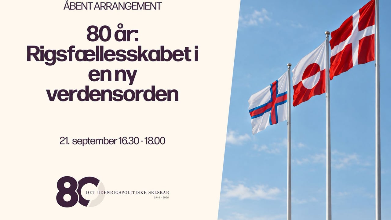 RIGSFÆLLESSKABET I EN NY VERDENSORDEN — Det Udenrigspolitiske Selskab — åbent arrangement