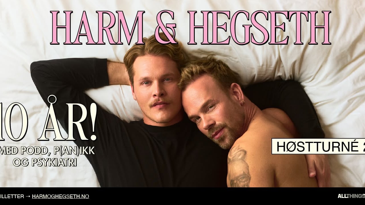 Harm & Hegseth - 10 år med podd, p(an)ikk og psykiatri // Lofoten kulturhus