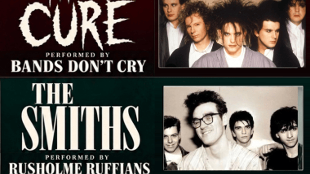 Bands Don't Cry  Cure Tribute Rusholme Ruffians Smiths Tribute Crvsh