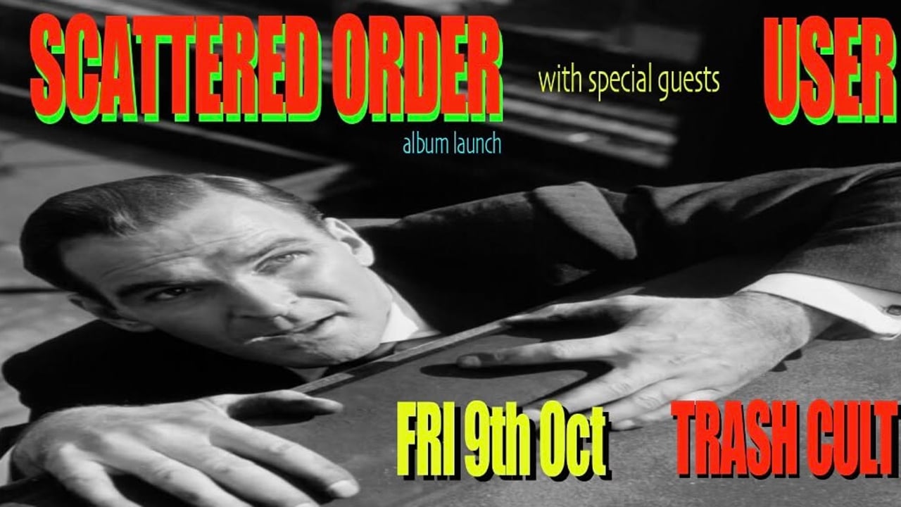SCATTERED ORDER + USER at Trash Cult