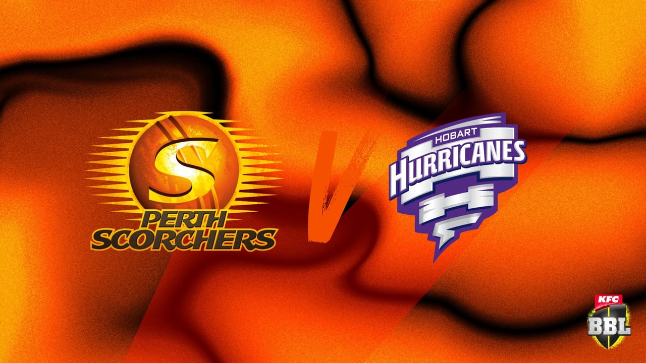 KFC Twenty 20 Big Bash: Perth Scorchers v Hobart Hurricanes