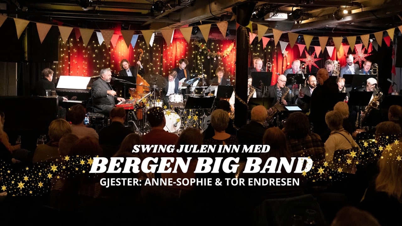 Swing julen inn med Bergen Big Band & Anne-Sophie og Tor Endresen
