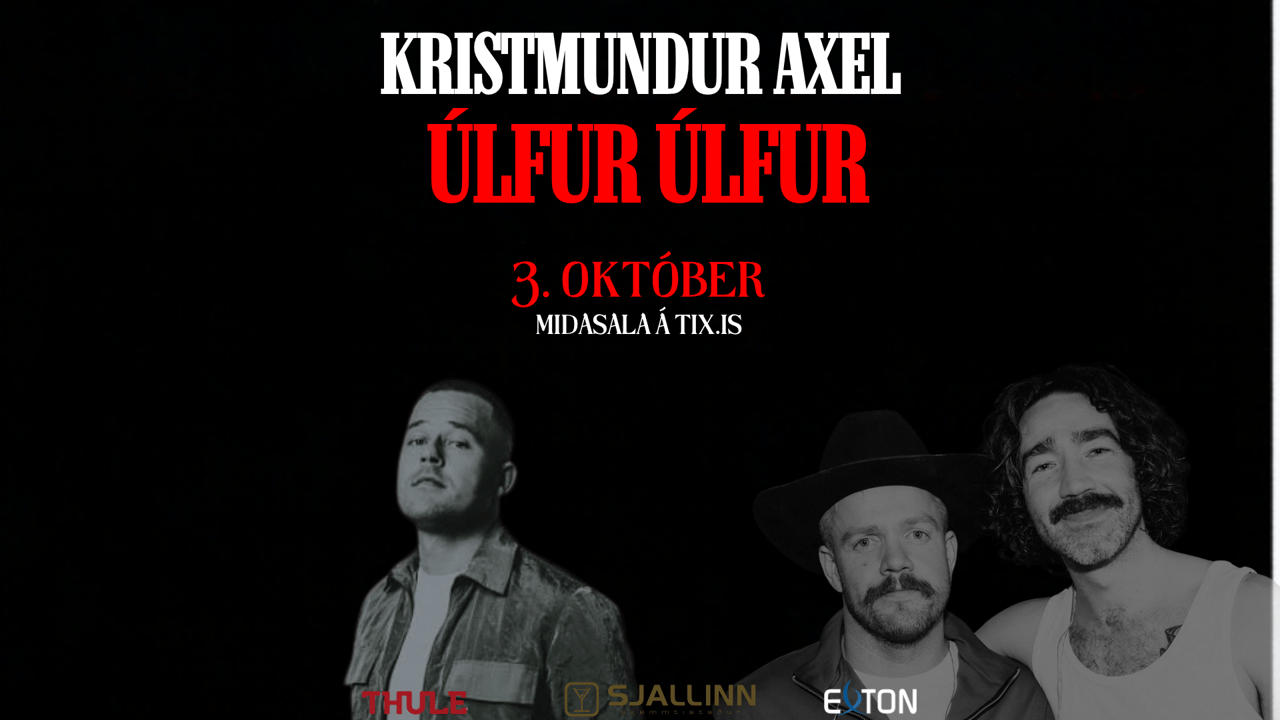 ÚLFUR ÚLFUR & KRISTMUNDUR AXEL Í SJALLANUM