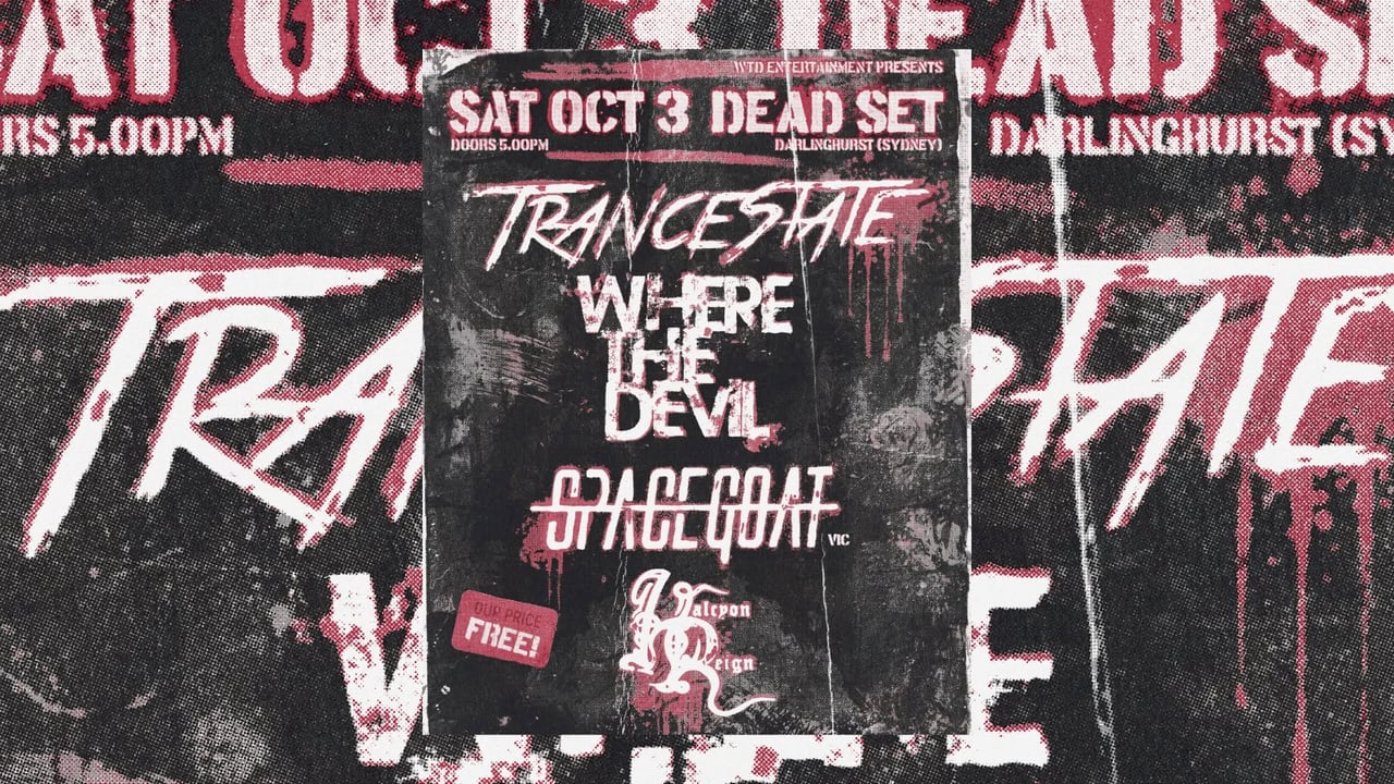 TRANCESTATE with Where the Devil and Spacegoat and Halcyon Reign LIVE at Dead Set