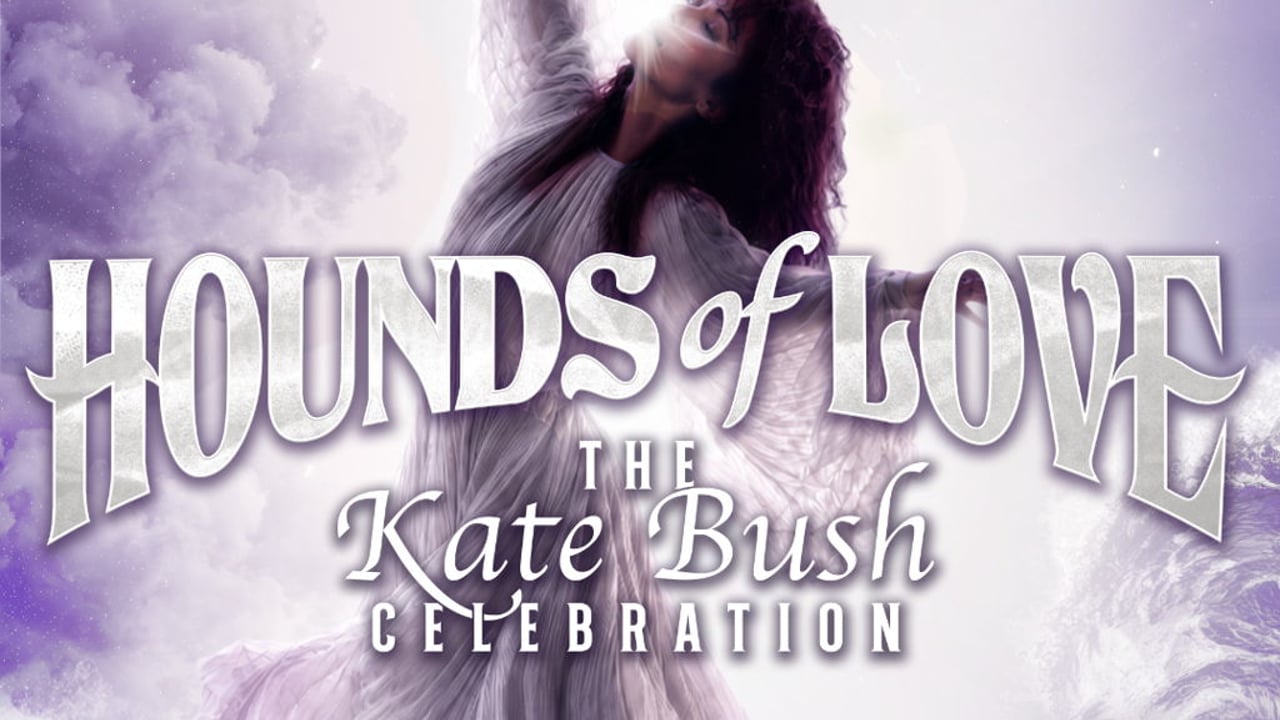 Hounds Of Love - The Kate Bush Celebration