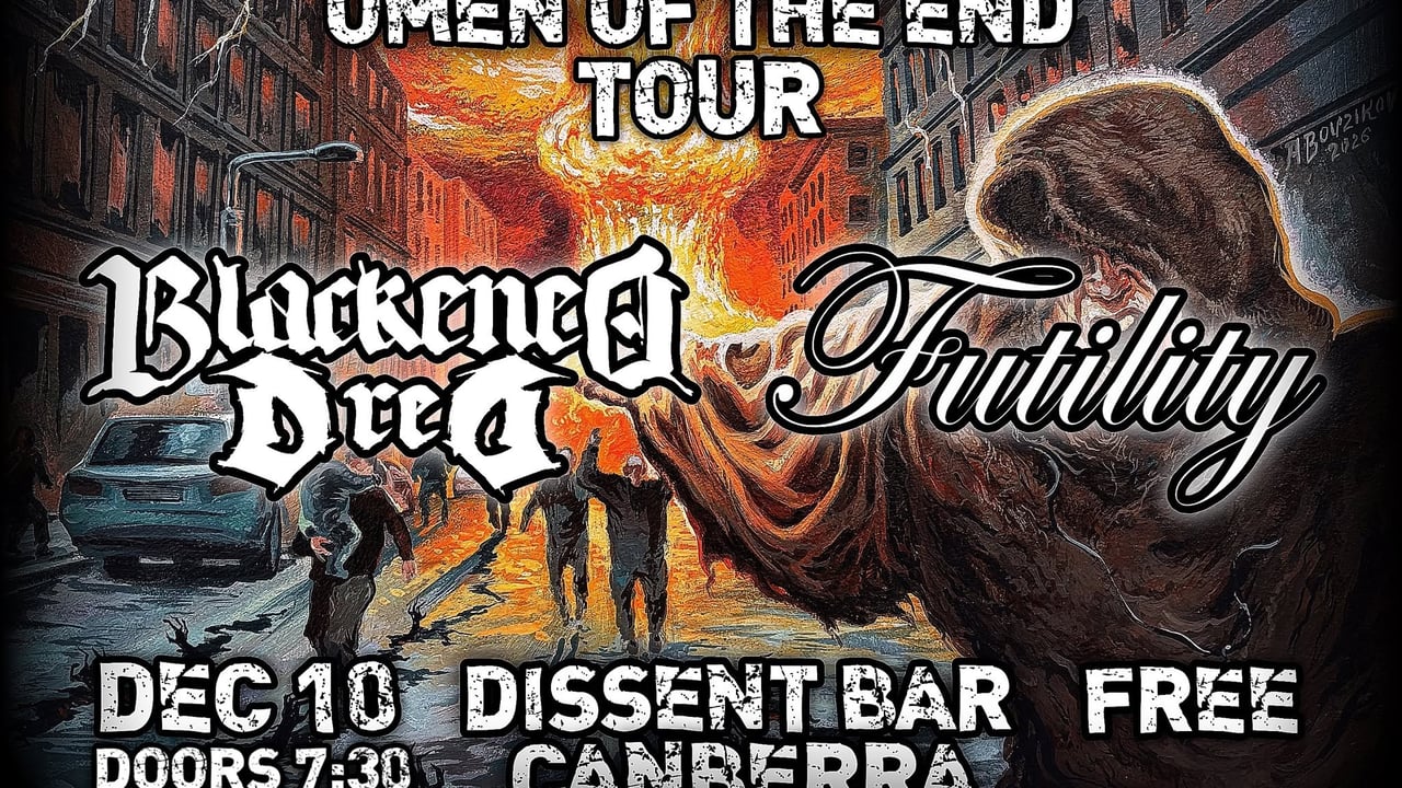 SCHOLAR OF SIN | 𝐎𝐌𝐄𝐍 𝐎𝐅 𝐓𝐇𝐄 𝐄𝐍𝐃 𝐓𝐎𝐔𝐑 | DISSENT BAR, CANBERRA ACT