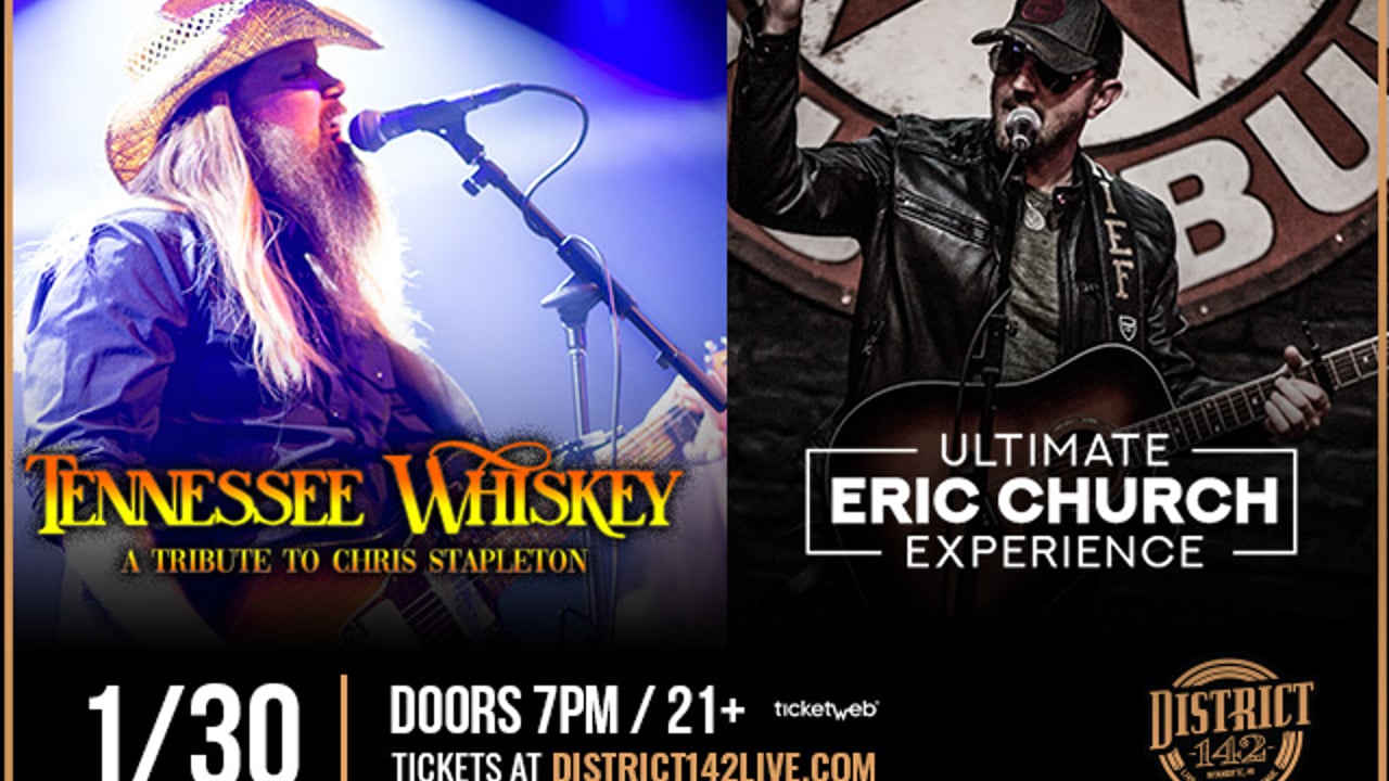 TENNESSEE WHISKEY - A Tribute to Chris Stapleton & ULTIMATE ERIC CHURCH EXPERIENCE