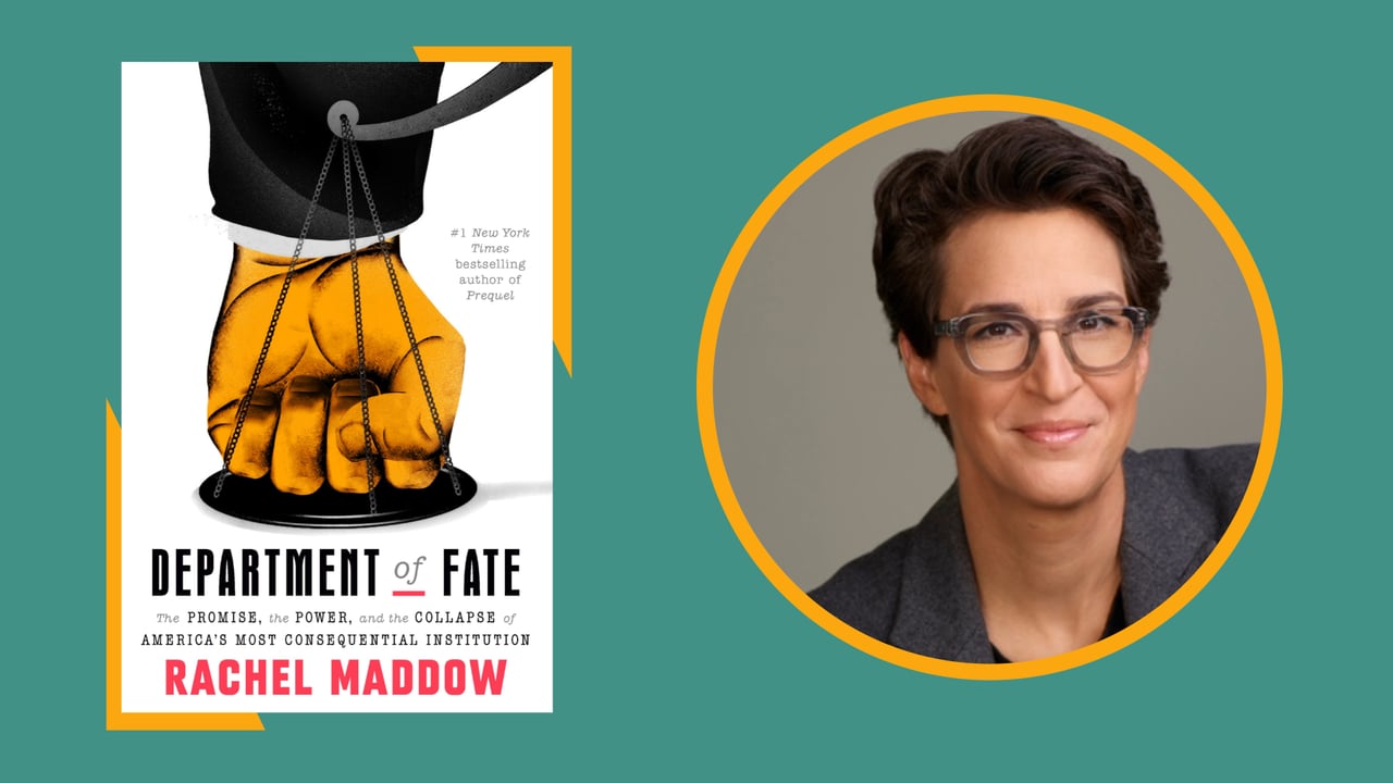 GW and Politics & Prose Presents: Rachel Maddow | Department of Fate