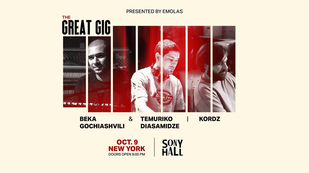The Great Gig - Beka Gochiashvili, Temuriko Diasamidze, and KORDZ
