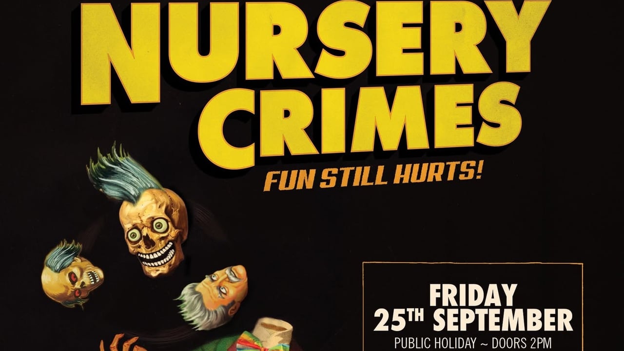 NURSERY CRIMES ALL AGES SHOW - DESERT HIGHWAYS