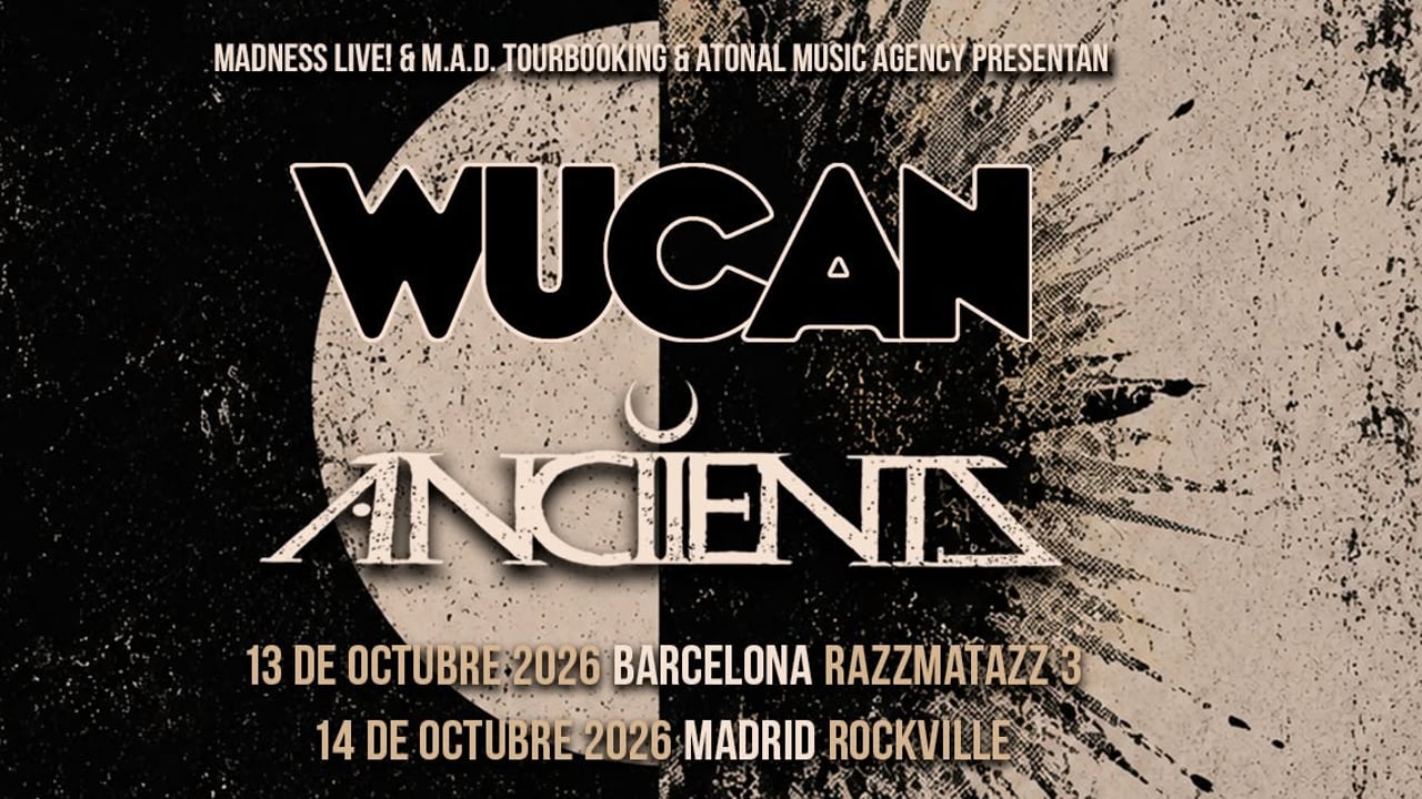 Wucan + ANCIIENTS (Madrid) 