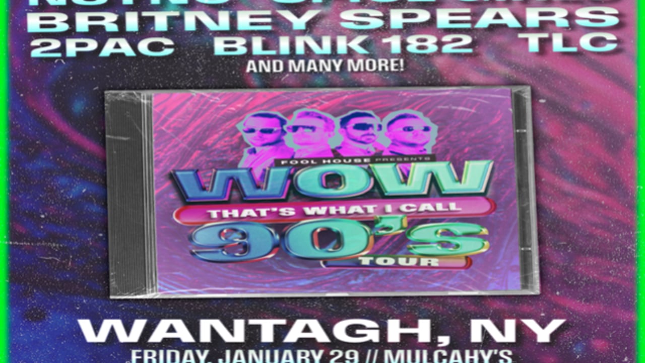 Fool House - The Ultimate 90's Party presents "WOW! That's What I Call 90's Tour"
