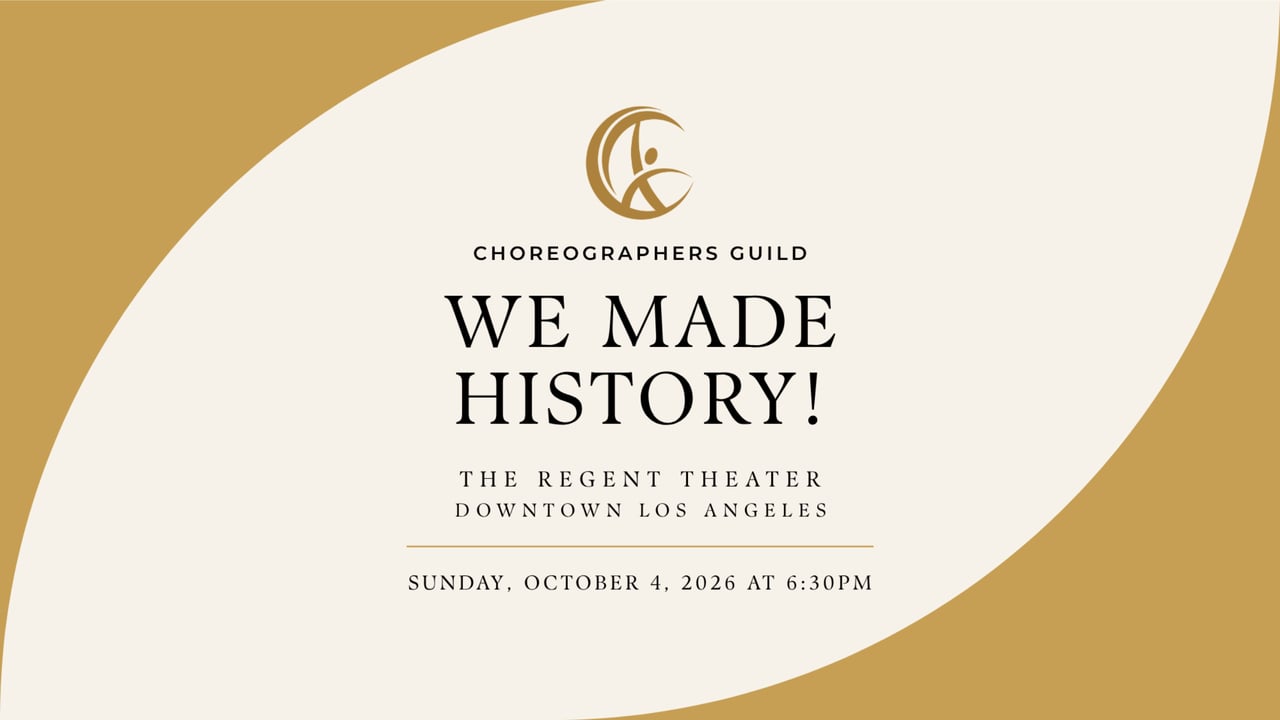 CHOREOGRAPHERS GUILD PRESENTS: WE MADE HISTORY!  A CELEBRATION