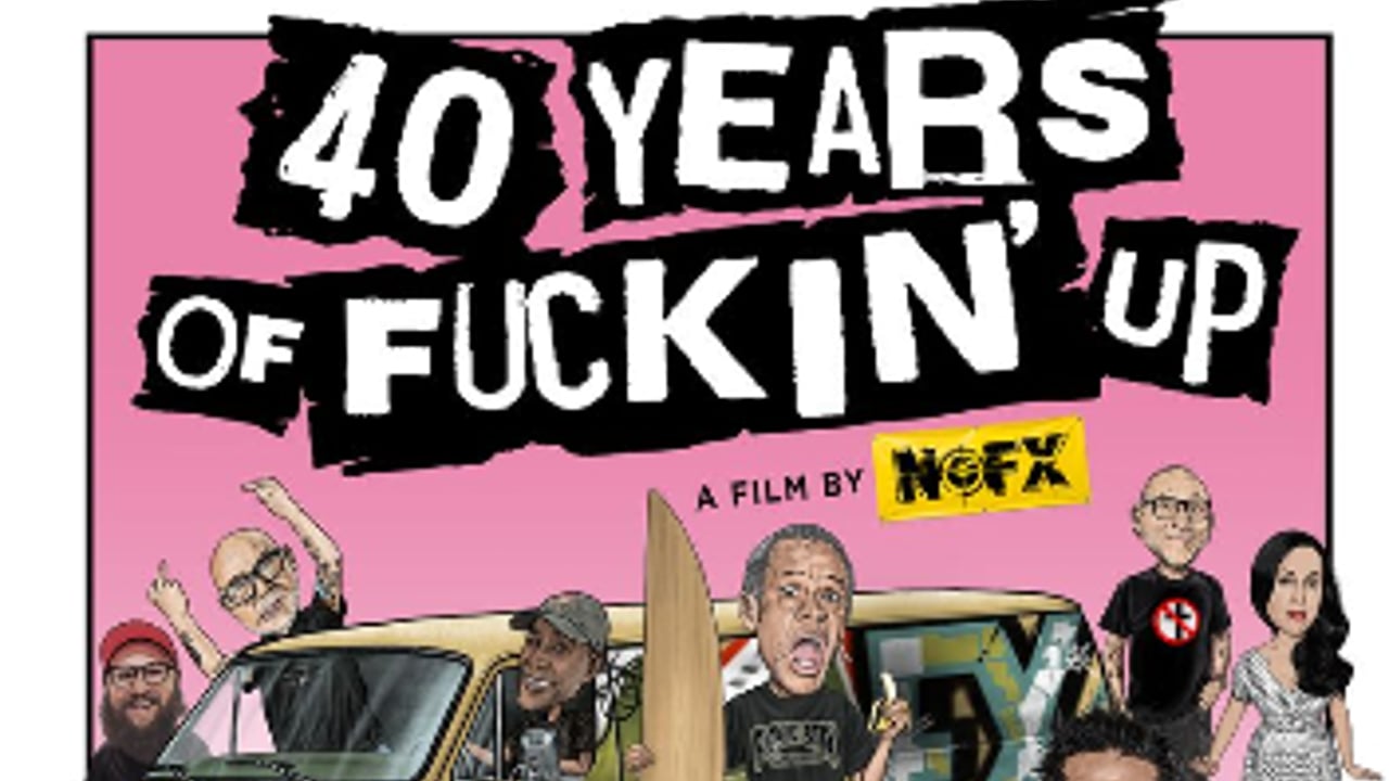 NOFX 40 YEARS OF FUCKIN' UP SCREENING AND LIVE Q&A WITH MEMBERS OF NOFX AND NOFX COVER SET BY THE LONGEST HALL