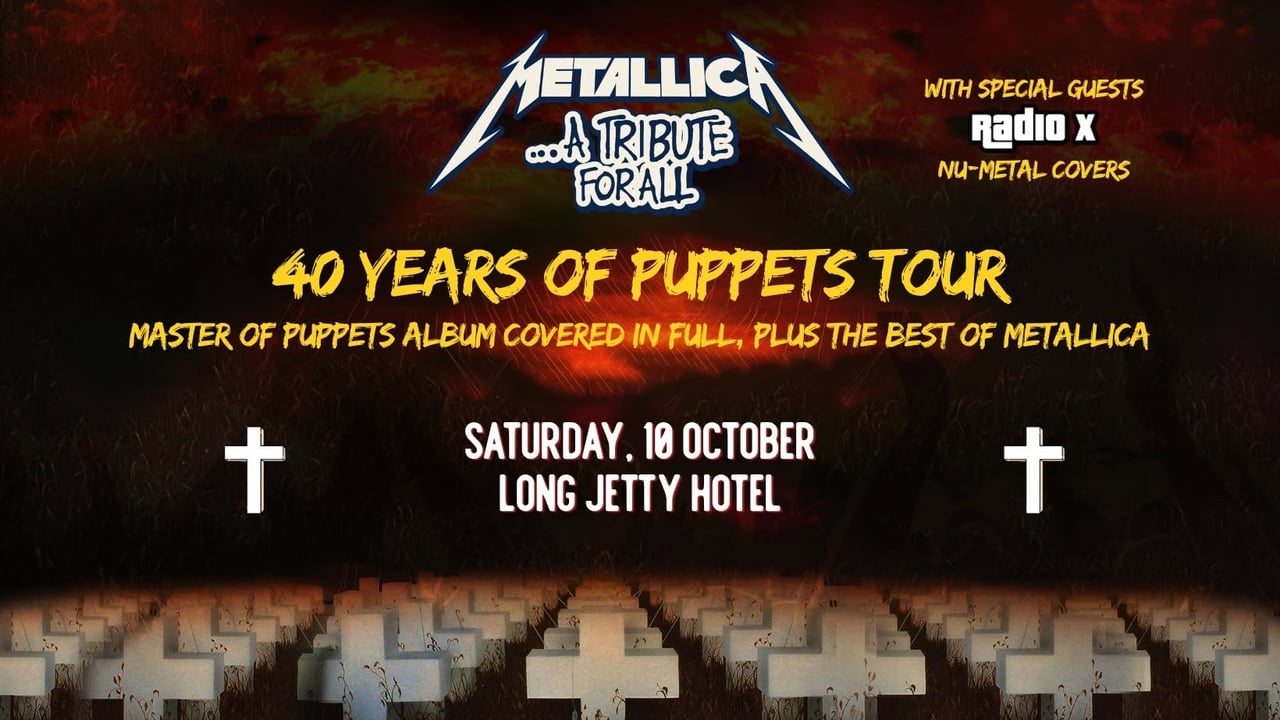 40 Years of Puppets Metallica Tribute - Long Jetty Hotel