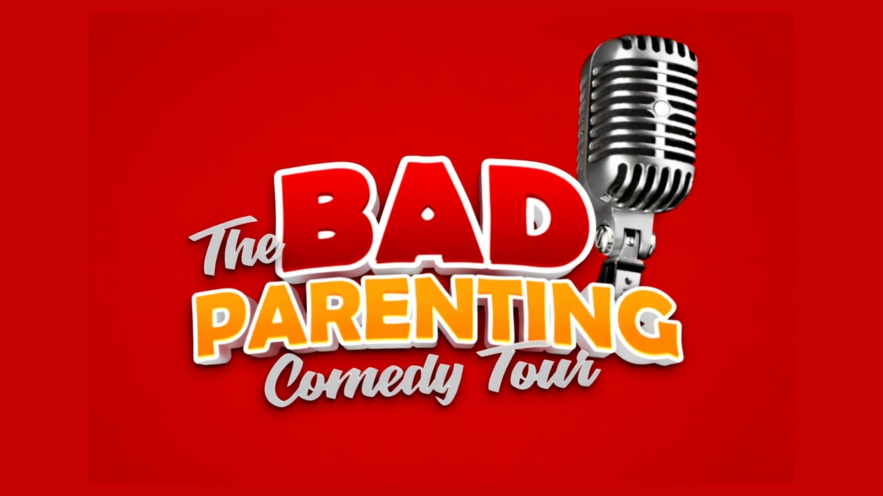 Bad Parenting Comedy Tour