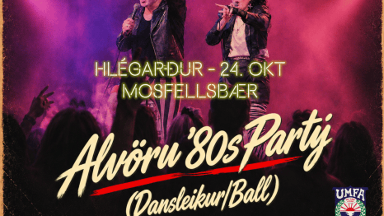 80's PARTY ÁRSINS! HR.EYDÍS & ERNA HRÖNN Í HLÉGARÐI