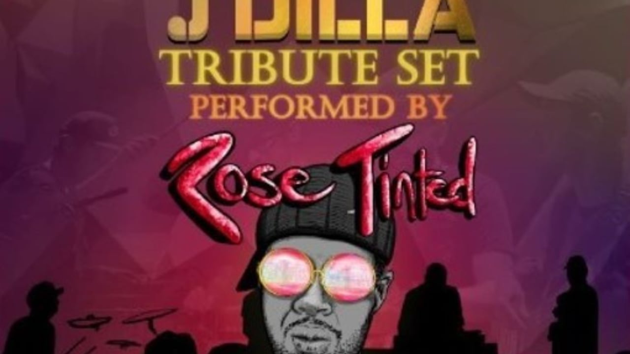 ROSE TINTED:  A TRIBUTE TO J DILLA