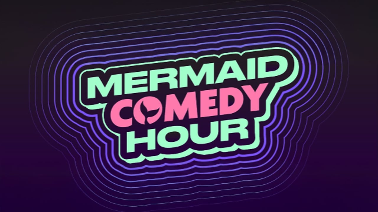 Mermaid Comedy Hour 11 Year Anniversary Show ft. Valerie Tosi, Kari Assad and more TBA