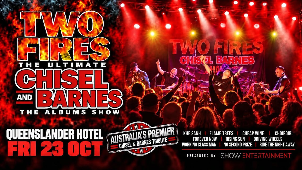 TWO FIRES Chisel Barnes Show - Queenslander Hotel