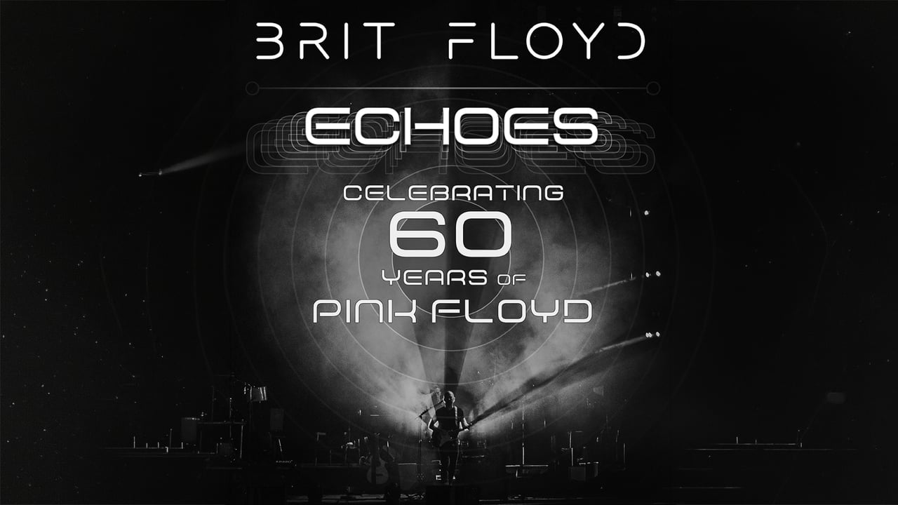 BRIT FLOYD - Echoes: 60 Years of Pink Floyd