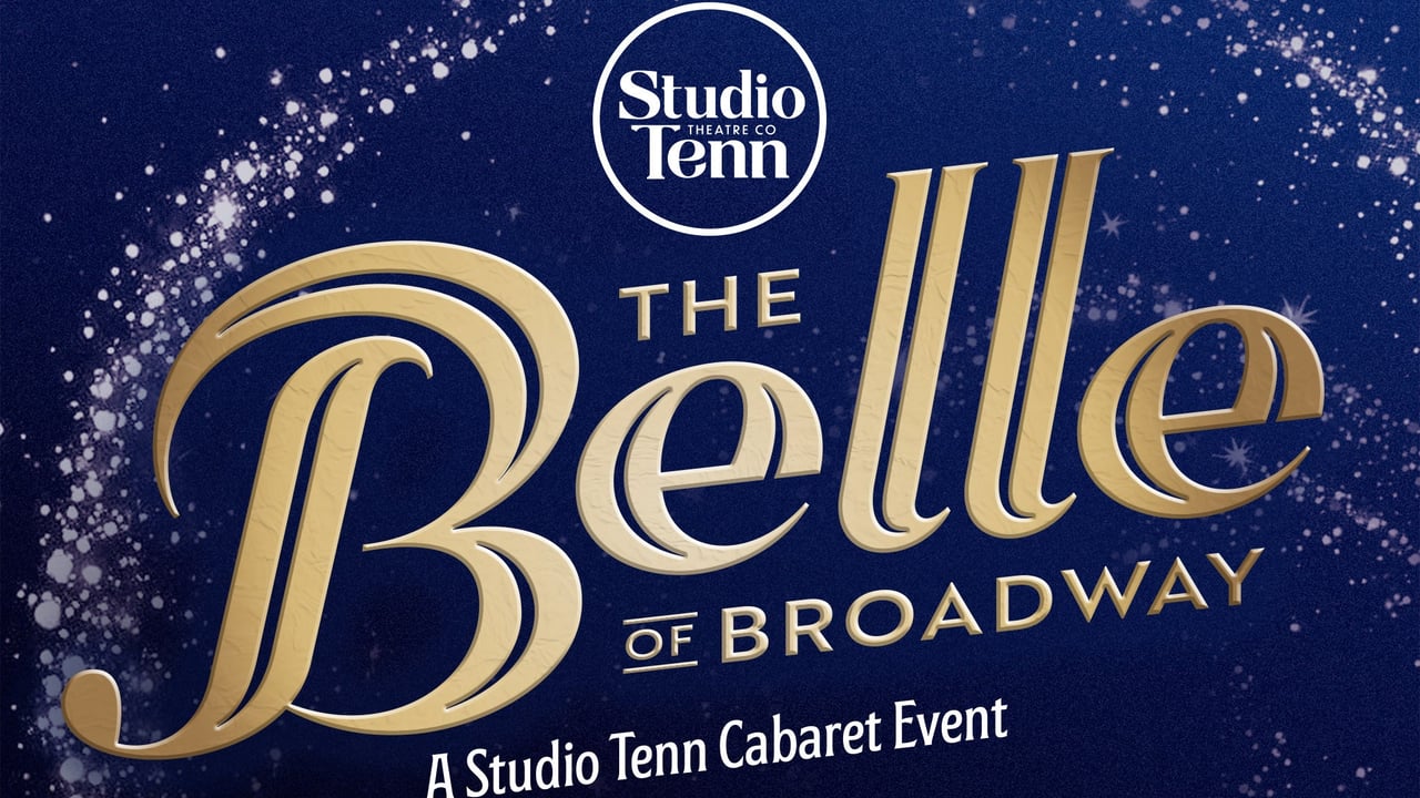 Studio Tenn Presents: The Belle of Broadway