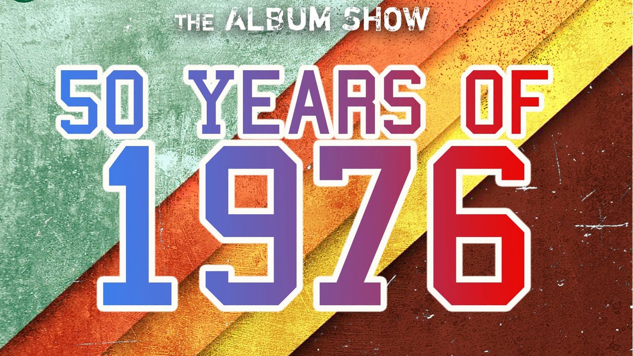 The Album Show - 50 Years of 1976